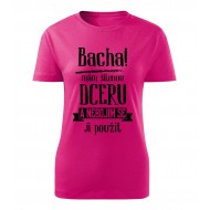 Bacha, mám šílenou dceru